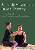 Cover: Somatic Movement Dance Therapy - Intellect Books
