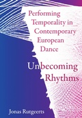 Cover: Performing Temporality in Contemporary European Dance - Intellect Books