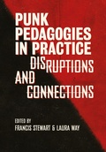 Cover: Punk Pedagogies in Practice - Intellect Books