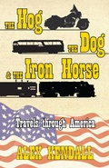 Cover: The Hog, the Dog, & the Iron Horse - Lost Classics Book Company