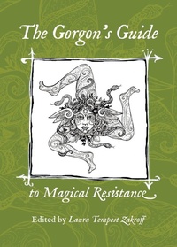 Enlarge image Cover: The Gorgon's Guide to Magical Resistance - Revelore Press