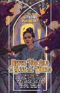Cover: Never Too Old to Save the World - Outland Entertainment