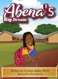 Cover: Abena's Big Dream - PlayPen Publishing