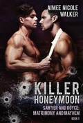 Cover: Killer Honeymoon (Sawyer and Royce - Chasing Rainbows Press LLC
