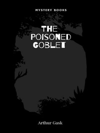 Enlarge image Cover: The Poisoned Goblet - Gilbert Larose