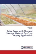 Cover: Solar Dryer with Thermal Storage Material for Crop Drying Application - International Book Market Service Ltd