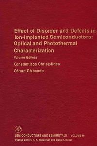 Enlarge image Cover: Effect of Disorder and Defects in Ion-Implanted Semiconductors: Optical and Photothermal Characterization - Academic Press