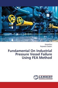 Enlarge image Cover: Fundamental On Industrial Pressure Vessel Failure Using FEA Method - LAP Lambert Academic Publishing