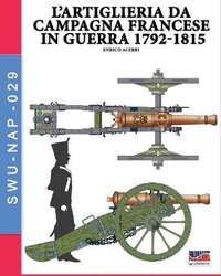 Abbildung von: L'artiglieria da campagna francese in guerra 1792-1815 - Luca Cristini Editore (Soldiershop)