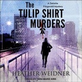 Cover: The Tulip Shirt Murders - Tantor Audio