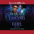 Cover: Loving a Girl Like You - Recorded Books, Inc.