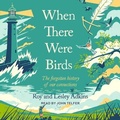Cover: When There Were Birds - Tantor Audio