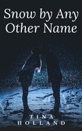 Cover: Snow By  Any Other Name - Tina Holland