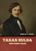 Cover: Taras Bulba, and Other Tales - Bibliotech Press