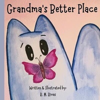 Abbildung von: Grandma's Better Place - R. M. Rivas