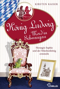 Abbildung von: König Ludwig - Mord in Schwangau - beTHRILLED