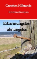 Cover: Erbarmungslos ahnungslos - tredition