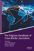 Cover: The Palgrave Handbook of Cross-Border Journalism - Palgrave Macmillan