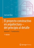 Cover: El proyecto constructivo en arquitectura - del principio al detalle - Springer Vieweg