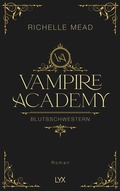 Cover: Vampire Academy - Blutsschwestern - LYX