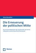Cover: Die Erneuerung der politischen Mitte - Nomos