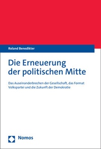 Abbildung von: Die Erneuerung der politischen Mitte - Nomos
