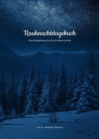 Abbildung von: Rauhnachtstagebuch - Eine Begleitung durch die Rauhnächte - epubli