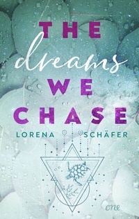 Abbildung von: The dreams we chase - Emerald Bay, Band 3 - ONE