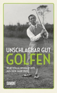 Abbildung von: Unschlagbar gut golfen - DuMont Buchverlag