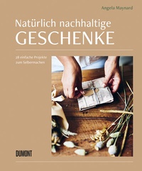 Abbildung von: Natürlich nachhaltige Geschenke - DuMont Buchverlag