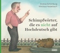 Cover: Schimpfw&ouml;rter, die es nicht auf Hochdeutsch gibt - DuMont Buchverlag