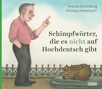 Abbildung von: Schimpfwörter, die es nicht auf Hochdeutsch gibt - DuMont Buchverlag
