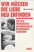 Cover: Wir m&uuml;ssen die Liebe neu erfinden - DuMont Buchverlag