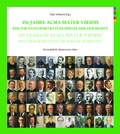 Cover: 150 Jahre Alma Mater Viridis / 150 years of Alma Mater Viridis - Universit&auml;t f&uuml;r Bodenkultur Wien - Institut f&uuml;r Tierern&auml;hrung, Tierische Lebensmittel und Ern&auml;hrungsphysiologie
