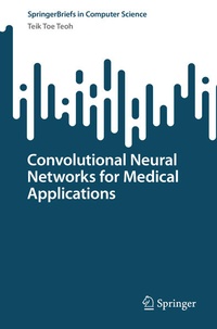 Enlarge image Cover: Convolutional Neural Networks for Medical Applications - Springer