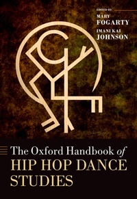 Abbildung von: The Oxford Handbook of Hip Hop Dance Studies - OUP eBook
