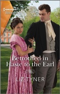 Cover: Betrothed in Haste to the Earl - Harlequin Historical