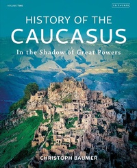 Enlarge image Cover: History of the Caucasus - I.B. Tauris