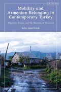 Cover: Mobility and Armenian Belonging in Contemporary Turkey - I.B. Tauris