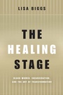 Cover: Healing Stage - Ohio State University Press