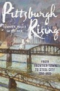 Cover: Pittsburgh Rising - University of Pittsburgh Press