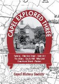 Enlarge image Cover: Capel Explored Three - Capel History Society