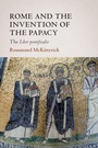 Cover: Rome and the Invention of the Papacy - Cambridge University Press