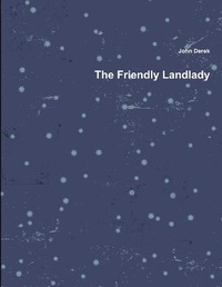 Enlarge image Cover: The Friendly Landlady - Lulu.com