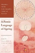 Cover: A Poetic Language of Ageing - Bloomsbury Academic
