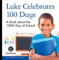 Cover: My Day Readers: Luke Celebrates 100 Days - Amicus Ink