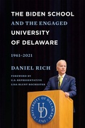 Cover: The Biden School and the Engaged University of Delaware, 1961-2021 - University of Delaware Press