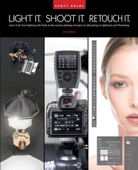 Abbildung von: Light It, Shoot It, Retouch It (2nd Edition) - Rocky Nook
