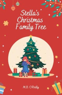 Abbildung von: Stella's Christmas Family Tree - M.B. O'Reilly