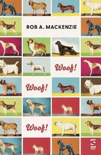 Enlarge image Cover: Woof! Woof! Woof! - Salt Publishing